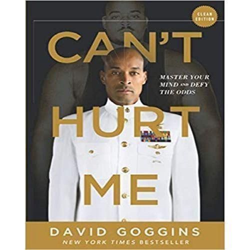 Can't Hurt Me: Master Your Mind And Defy The Odds