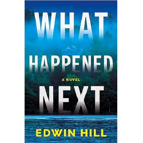 What Happened Next: A Novel